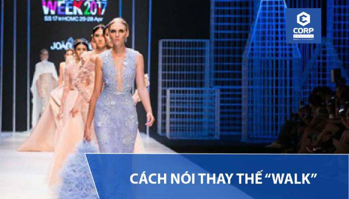 Những từ vựng có thể thay thế Walk 1 Những từ vựng có thể thay thế Walk